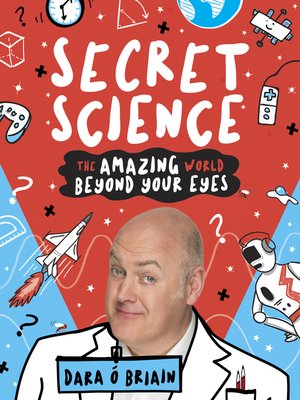 cover image of Secret Science: The Amazing World Beyond Your Eyes